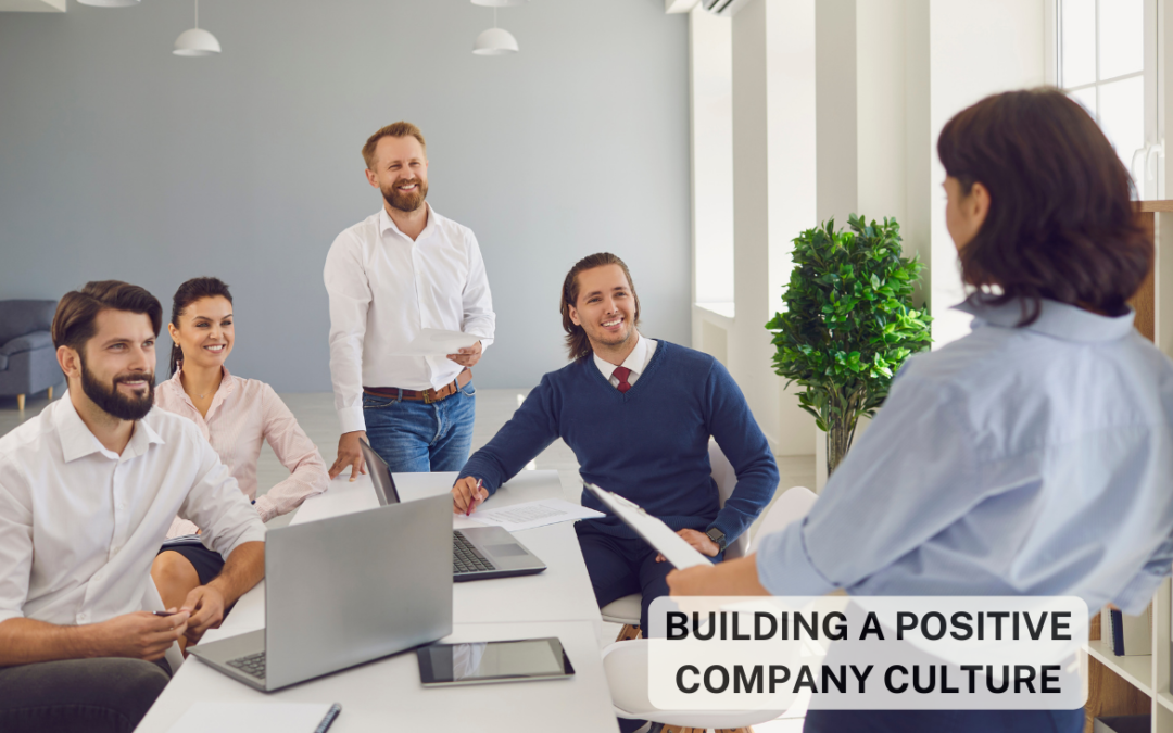 Developing a Positive Company Culture