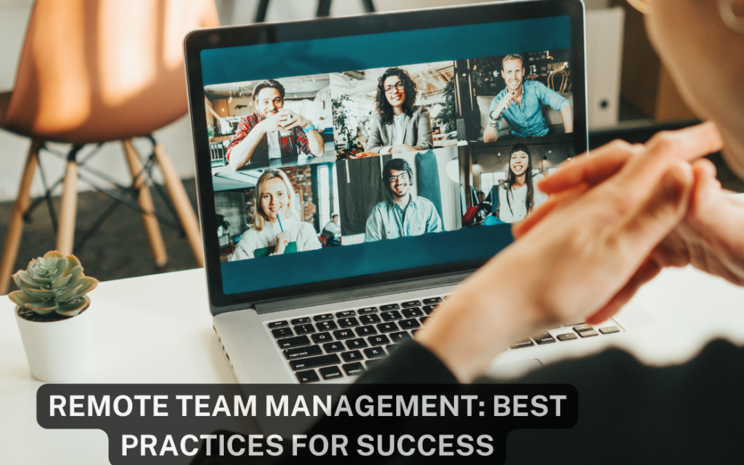 Leading Remote Teams: Success Tips