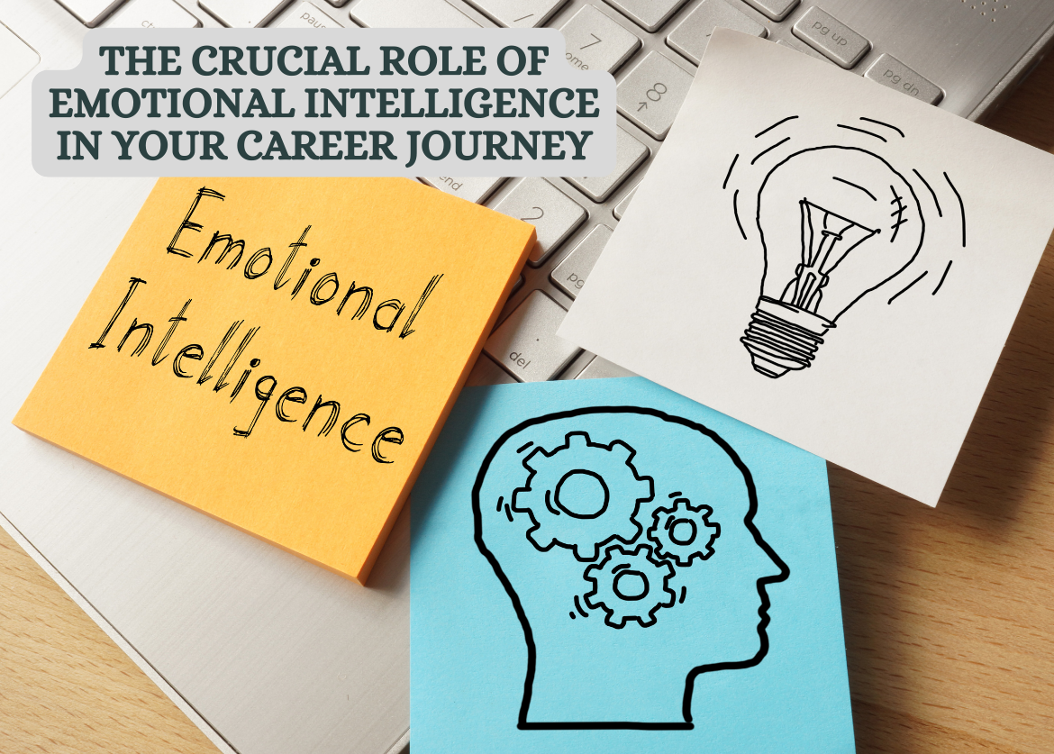 The Crucial Role of Emotional Intelligence in Your Career Journey ...