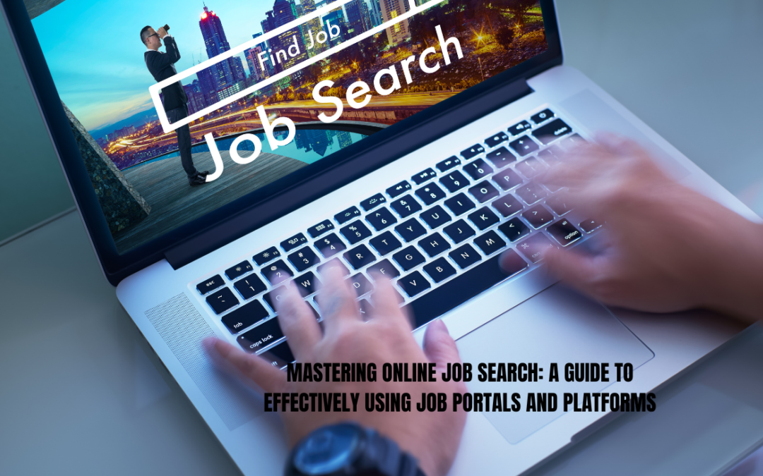 Online Job Search: How to Use Job Portals and Platforms