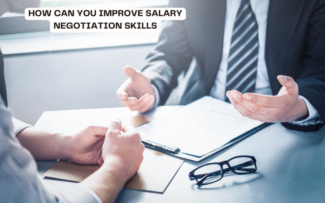 How can you improve salary negotiation skills (2024)?