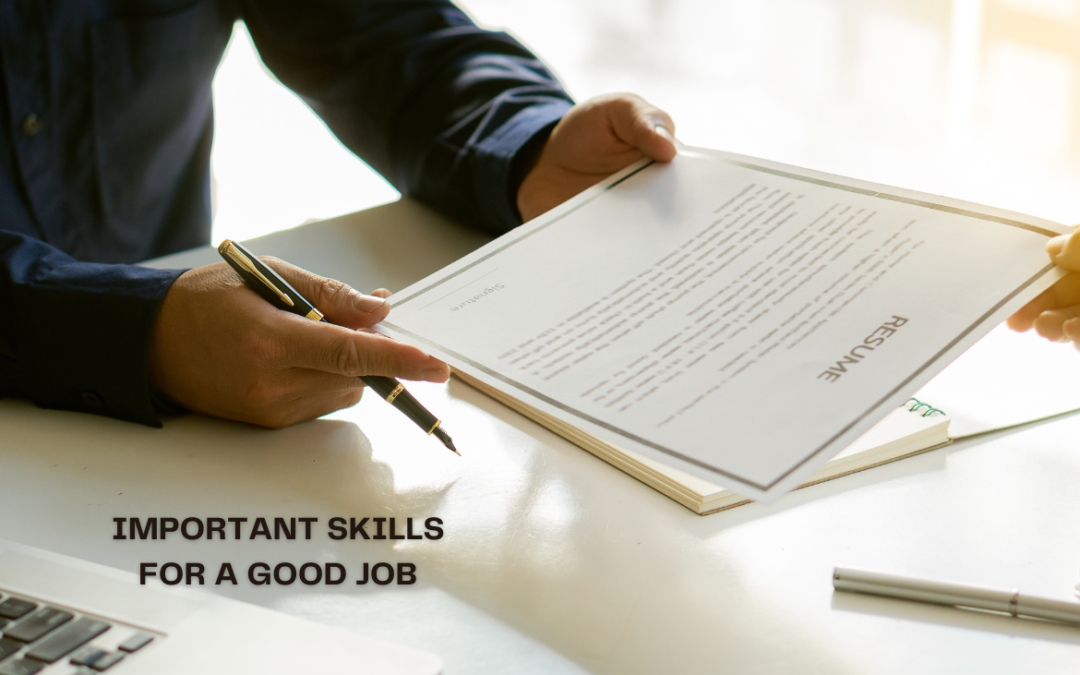 6 Important skills for a good job