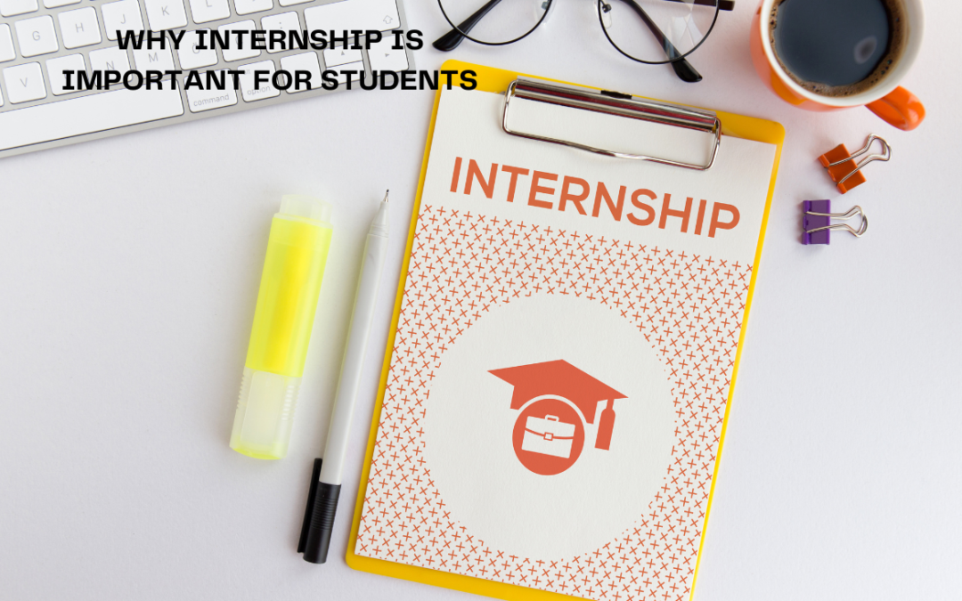 Why Internship is Important for Students