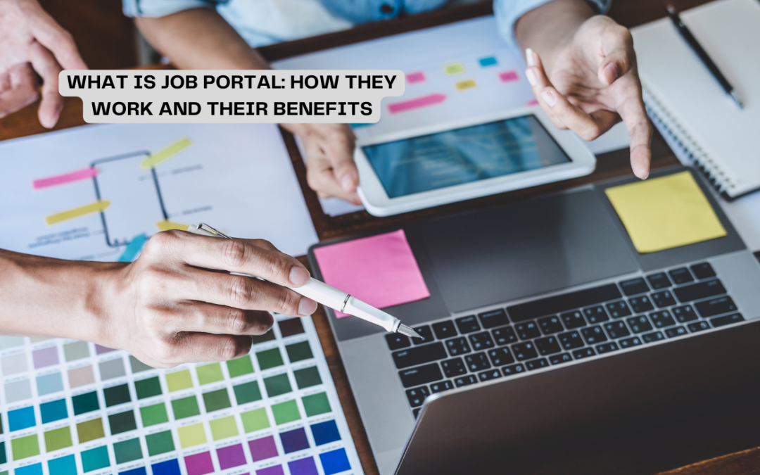 What is Job Portal: How They Work and Their Benefits