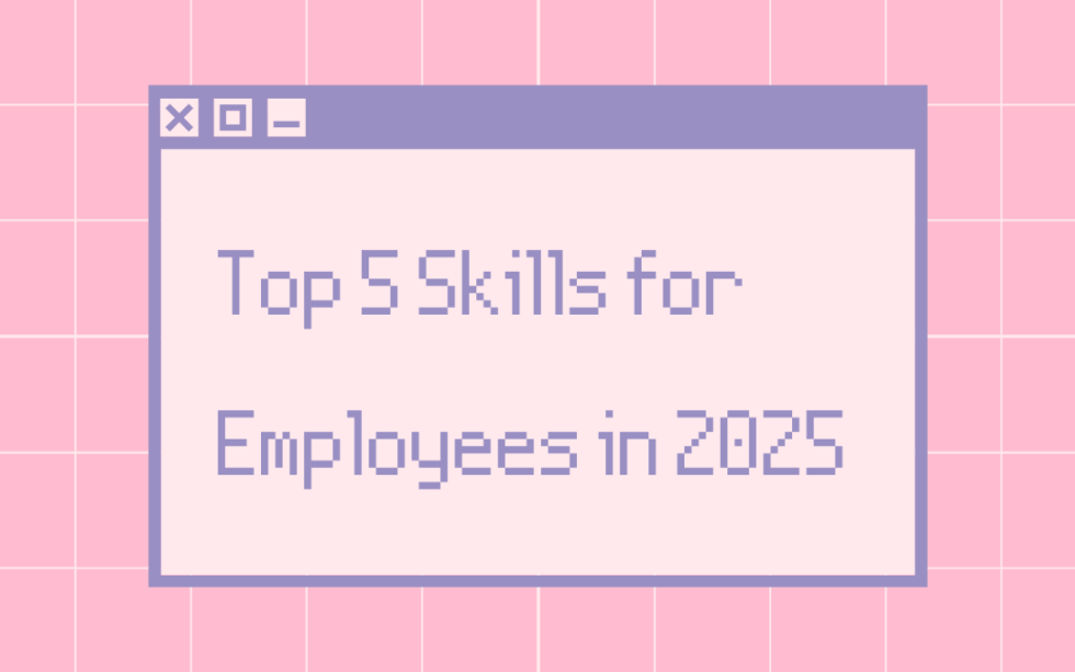 Top 5 Skills Employers Will Look for in 2025 - Achievers Jobs Blog